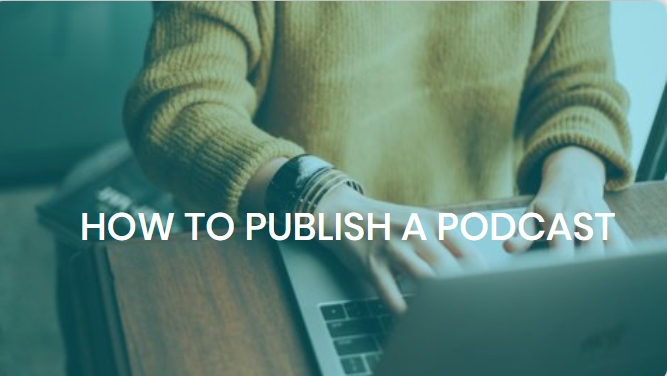 how to publish a podcast