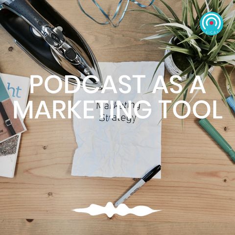 Podcast as a Marketing Tool
